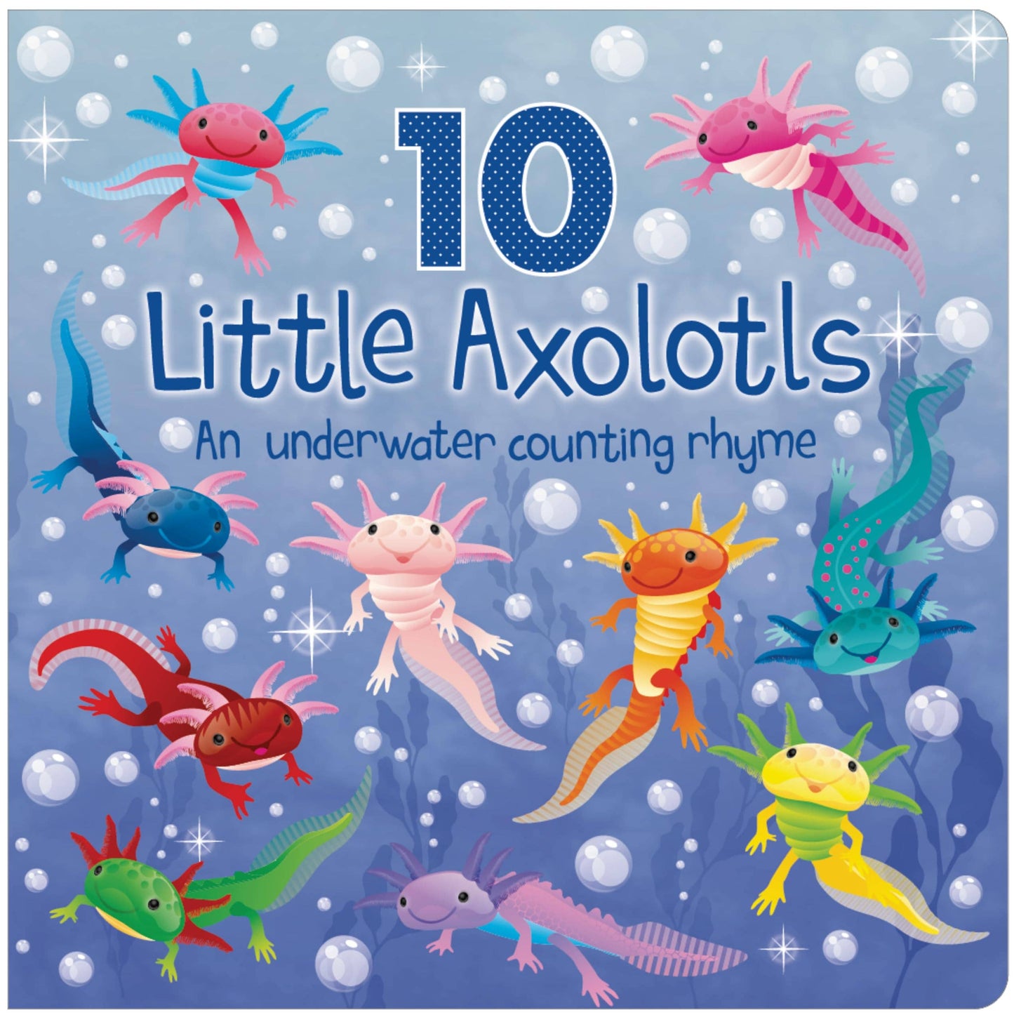 Ten Little Axolotls: An Underwater Counting Rhyme CBB