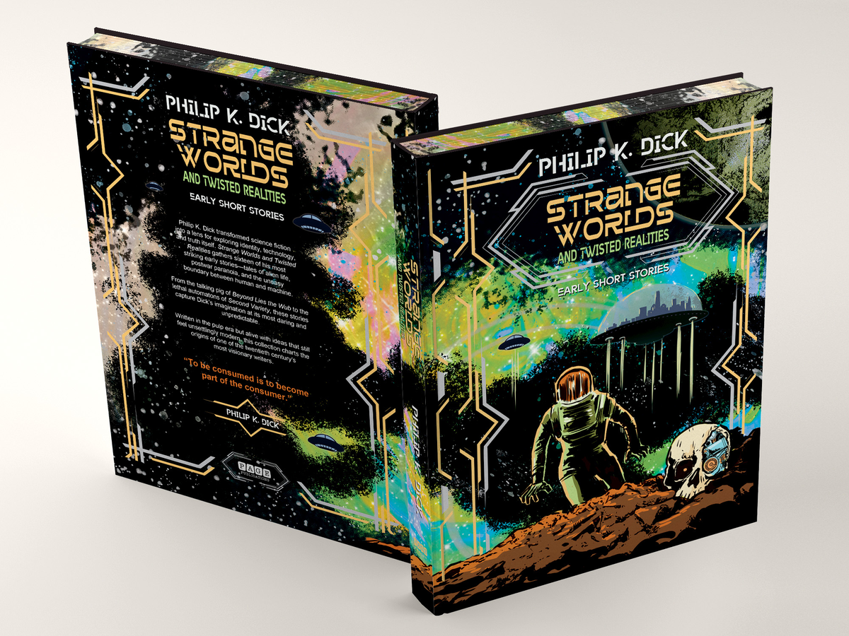 Strange Worlds & Twisted Realities: Philip K. Dick