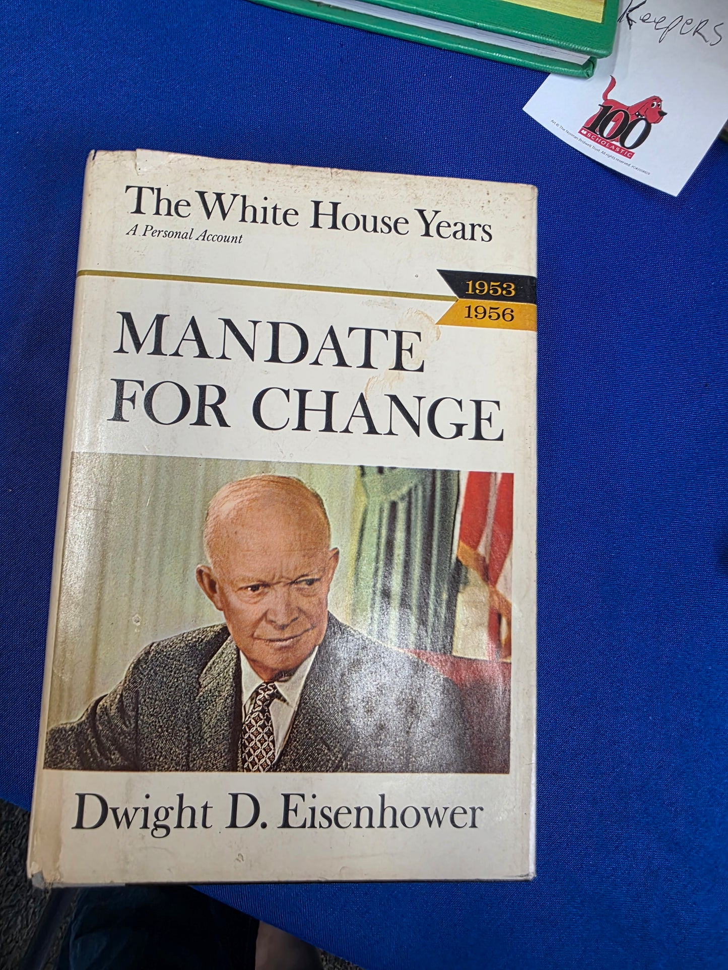 THE WHITE HOUSE YEARS: MANDATE FOR CHANGE, 1953-1956- USED , BCE GOOD