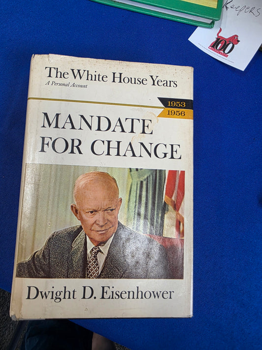 THE WHITE HOUSE YEARS: MANDATE FOR CHANGE, 1953-1956- USED , BCE GOOD