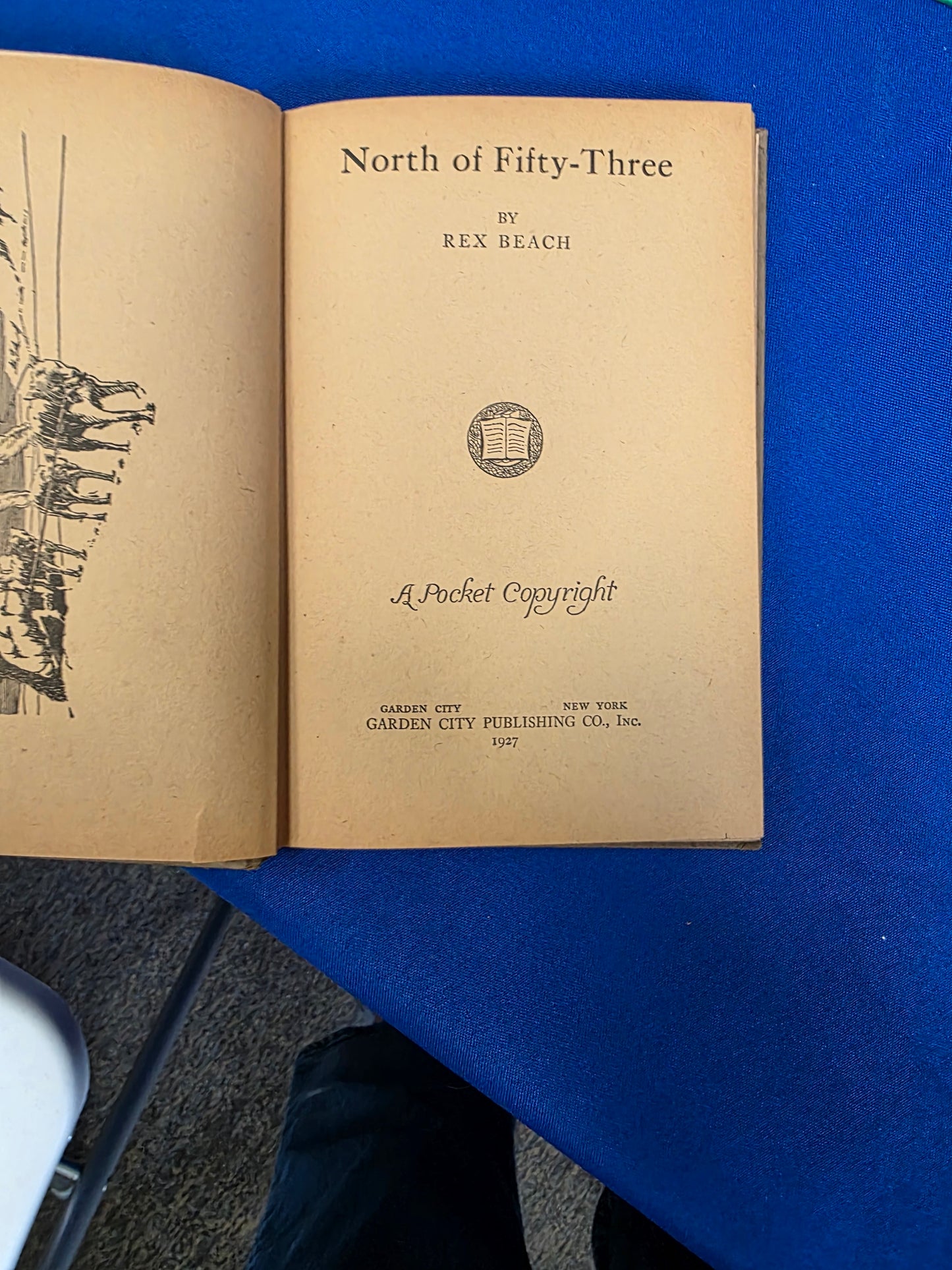 NORTH OF FIFTY-THREE BY REX BEACH, USED