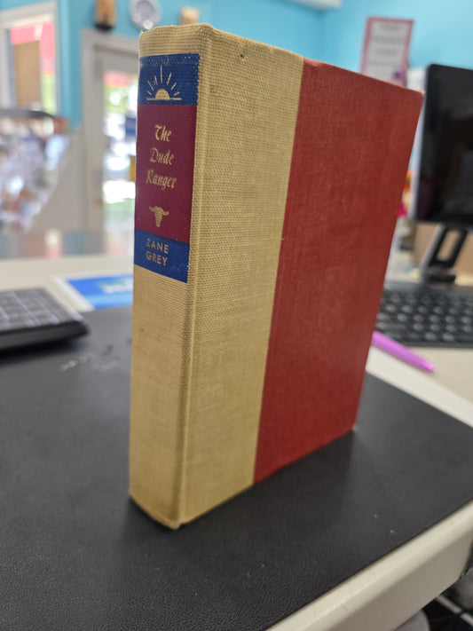 The Dude Ranger by Zane Grey- VG USED