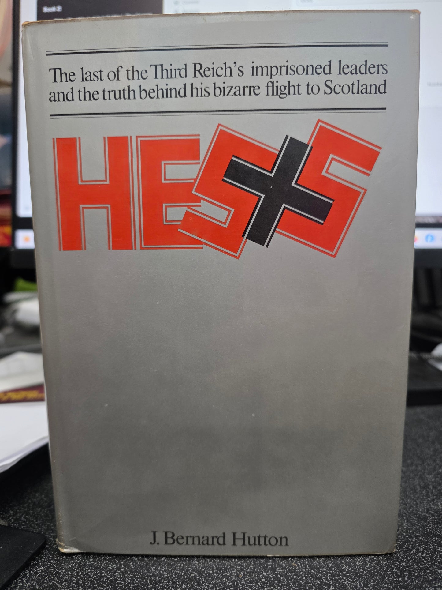 Hess: The Last of the Third Reich's Imprisoned Leaders and the Truth Behind His Bizarre Flight to Scotland by J. Bernard Hutton-USED MIL