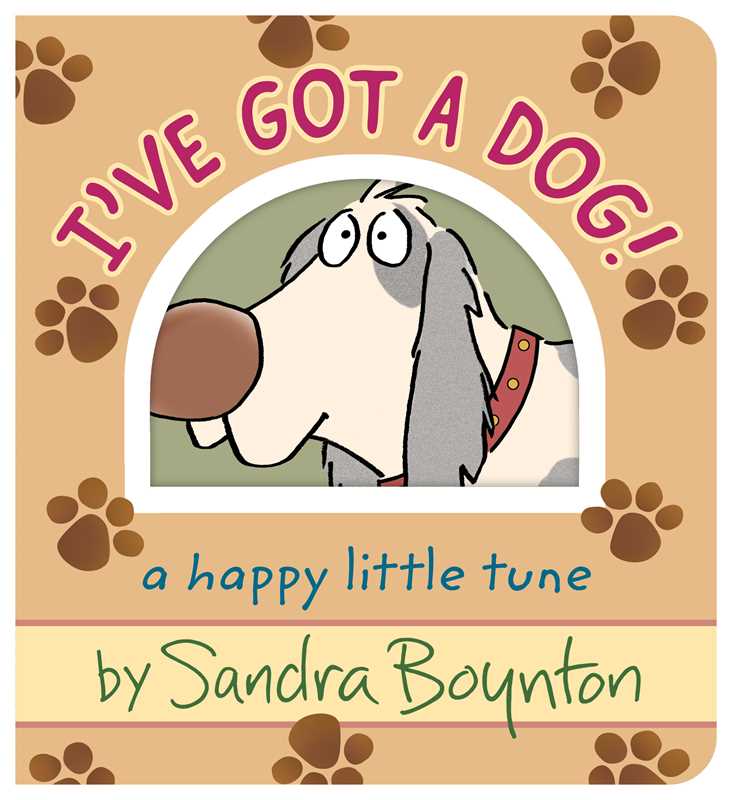 I've Got a Dog! by Sandra Boynton: Board Books; 24 pages / English