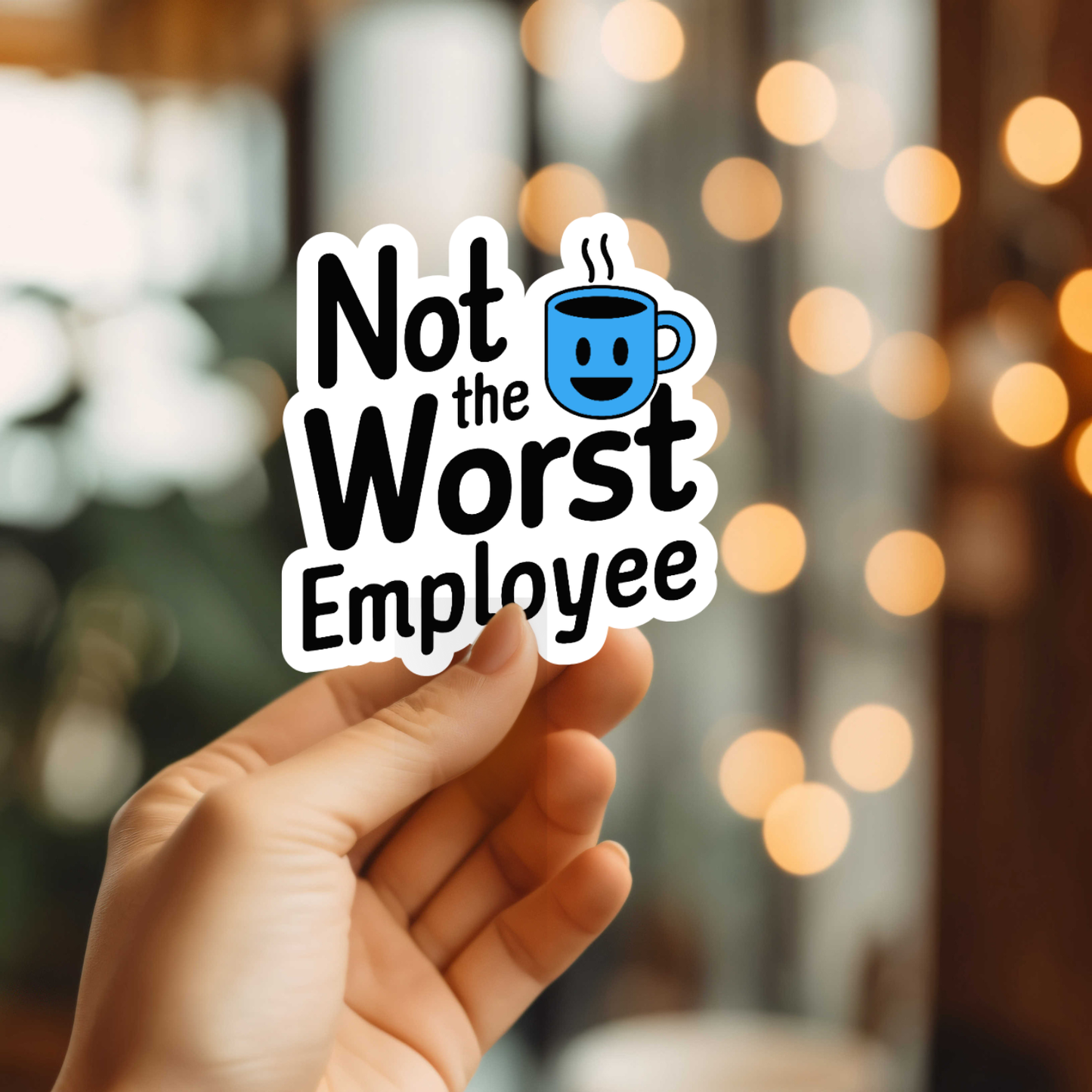 Funny Not The Worst Employee Vinyl Sticker