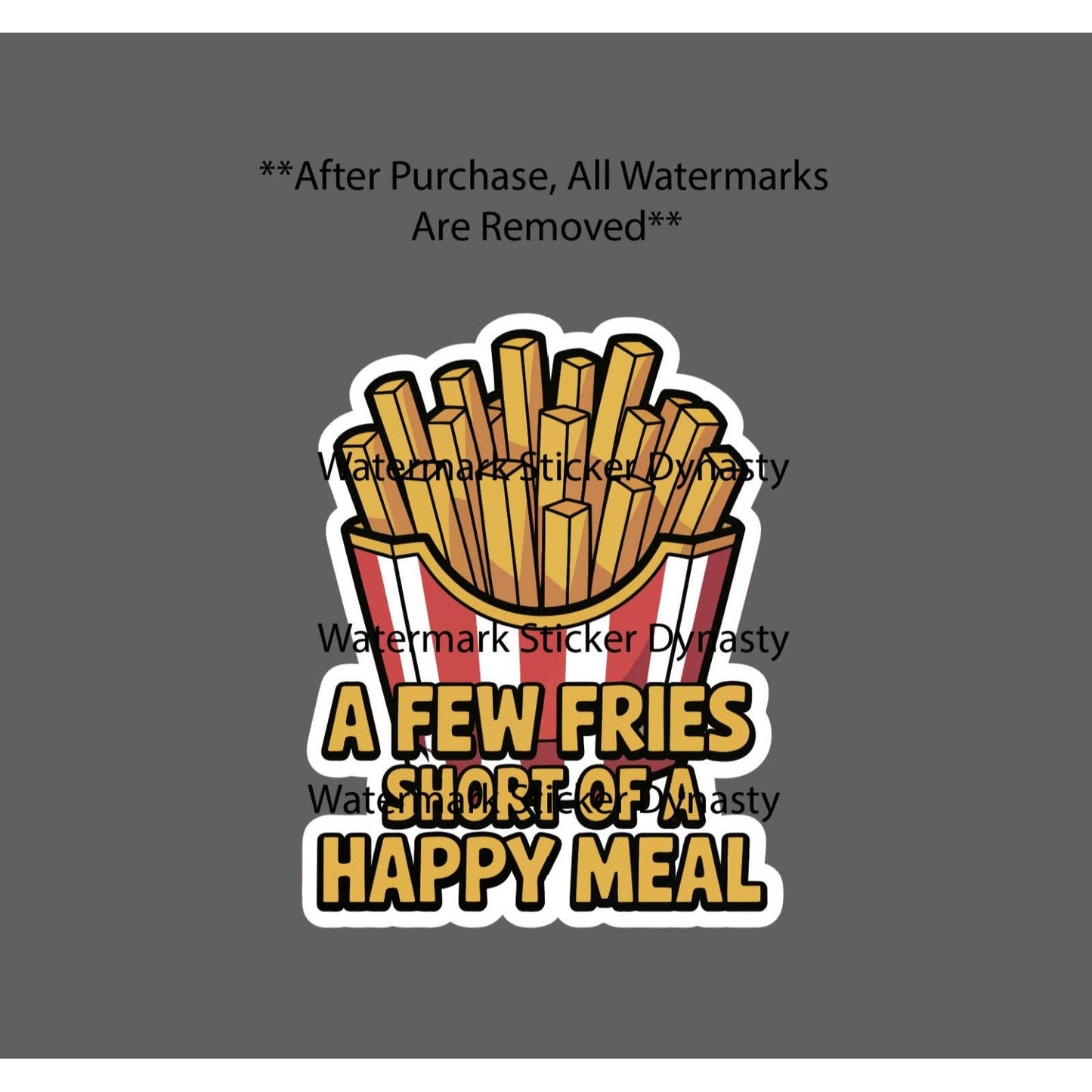 Few Fries Short of a Happy Meal Sticker Waterproof Decal Quote Funny Gift NEW