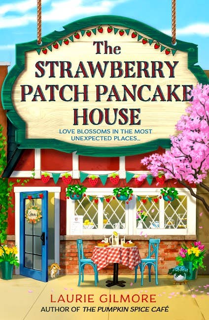 Strawberry Patch Pancake House : Laurie Gilmore