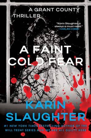 Faint Cold Fear, A: Karin Slaughter- NEW MYS