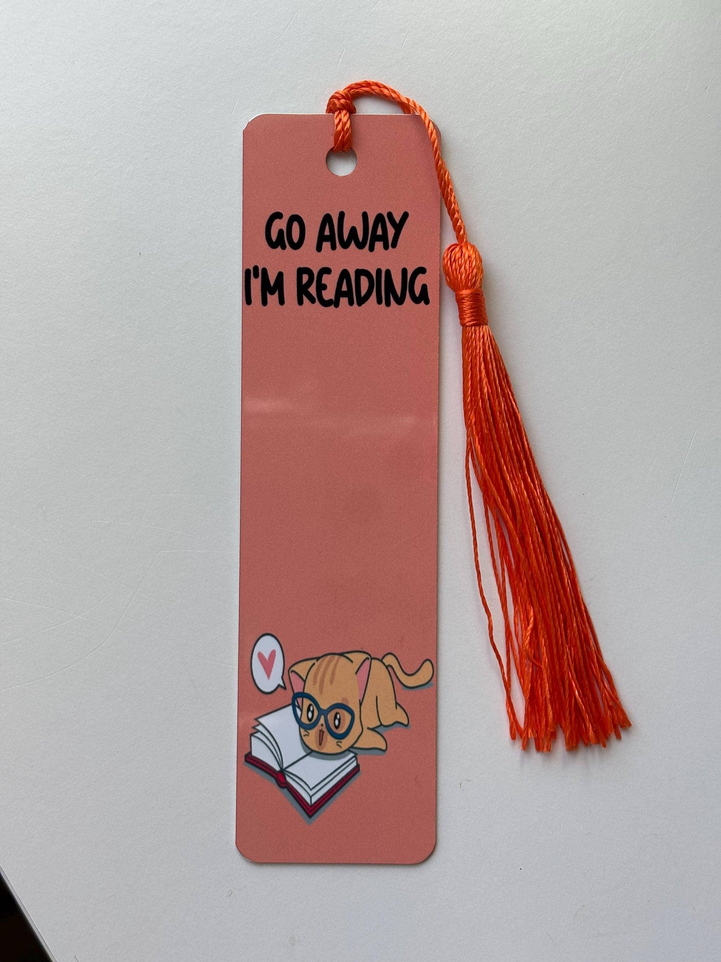 Go away I'm reading Metal Bookmark: Short