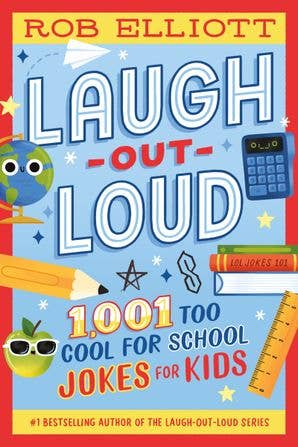 Laugh-Out-Loud: 1,001 Too Cool for School Jokes: Rob Elliott-NEW CNF