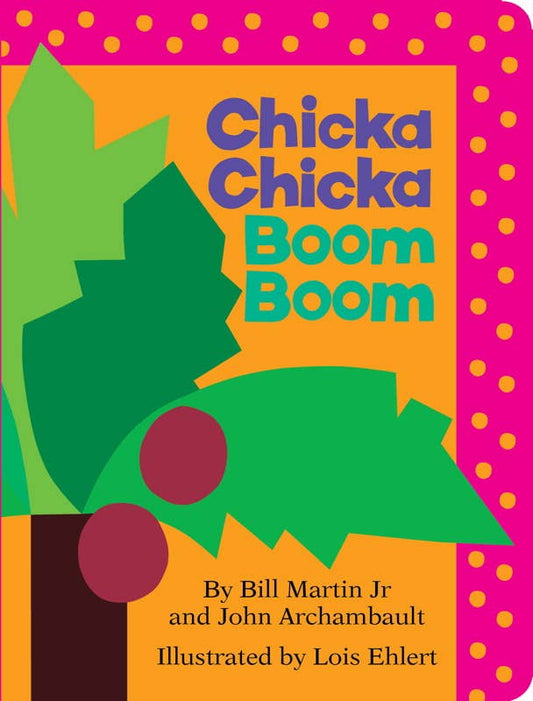 Chicka Chicka Boom Boom by Bill Martin Jr.: Board Books; 36 pages / English- NEW C/BB