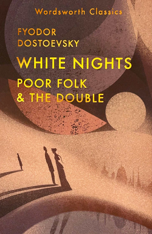 The White Nights | Dostoevsky | Wordsworth Classic