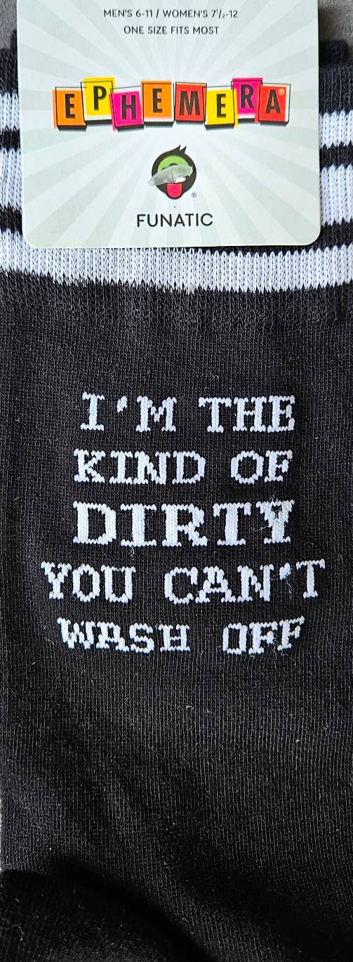 I'm the Kind of Dirty Socks