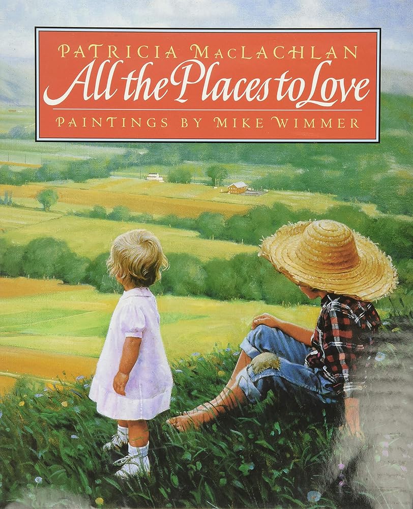 All the Places to Love: A Lyrical Picture Book About Siblings and Welcoming a Baby Sister for Children (Ages 4-8) cover image