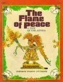 The Flame of Peace: A Tale of the Aztecs cover image
