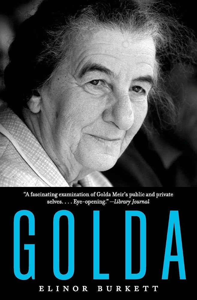 Golda: The Masterful Biography of Israel's Legendary Leader Who Guided the Nation Through War While Pleading for Peace cover image