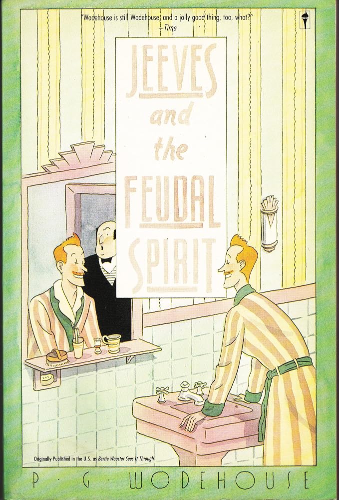 Jeeves and the Feudal Spirit: A Jeeves and Bertie Novel cover image