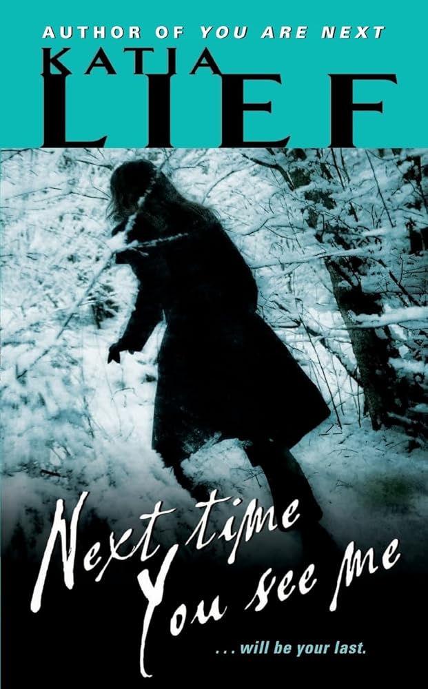Next Time You See Me: A Tense and Gritty Detective Thriller of a Serial Killer Survivor Hunting Truth (Karin Schaeffer, 2) cover image
