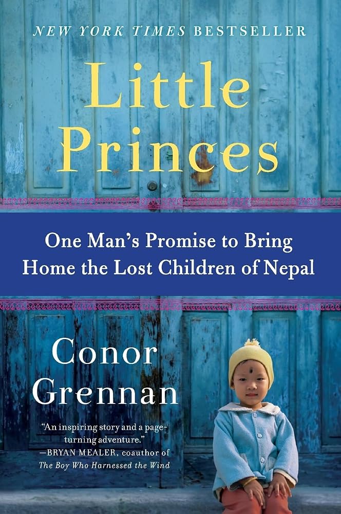 Little Princes: One Man's Promise to Bring Home the Lost Children of Nepal – A Powerful Humanitarian Memoir of Survival and Hope in a War-Torn Land cover image