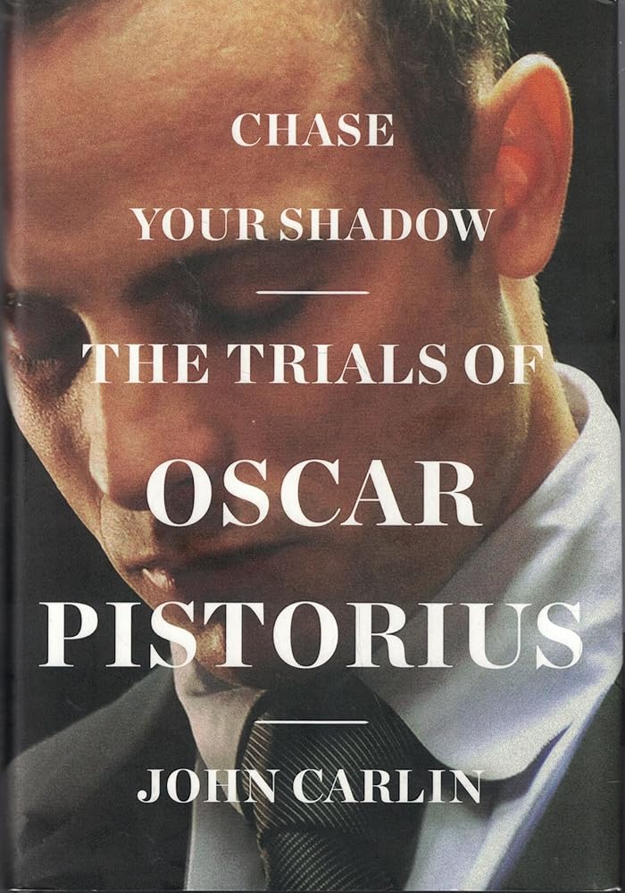 Chase Your Shadow: The Trials of Oscar Pistorius cover image