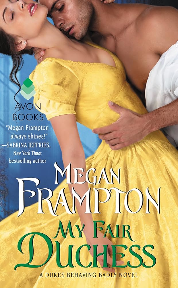 My Fair Duchess: A Victorian Historical Romance Novel About Unexpected Nobility in Aristocratic Society (Dukes Behaving Badly, 5) cover image