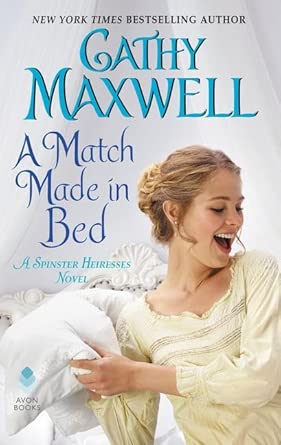 A Match Made in Bed: A Spinster Heiresses Novel cover image
