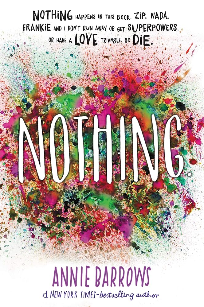 Nothing: A Contemporary YA Novel of Teenage Best Friends, Family, and the Perfectly Complicated Truth of Being Fifteen cover image