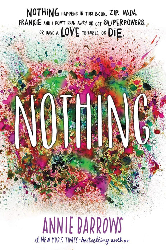 Nothing: A Contemporary YA Novel of Teenage Best Friends, Family, and the Perfectly Complicated Truth of Being Fifteen cover image