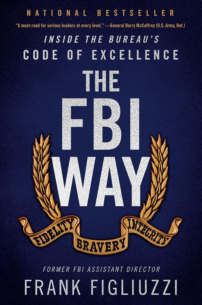 The FBI Way: Inside the Bureau's Code of Excellence cover image