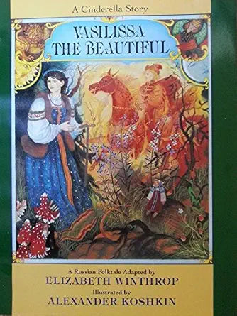 Vasilissa the Beautiful: A Russian Folktale cover image