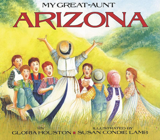 My Great-Aunt Arizona: An Inspiring Biography for Kids (Ages 4-8) About a Pioneer Teacher in the Blue Ridge Mountains cover image