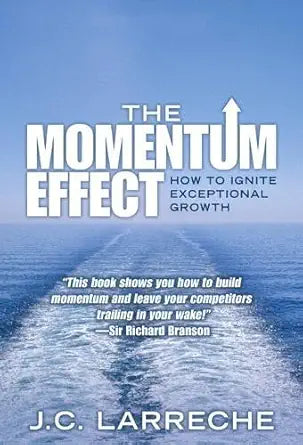 The Momentum Effect: How to Ignite Exceptional Growth cover image