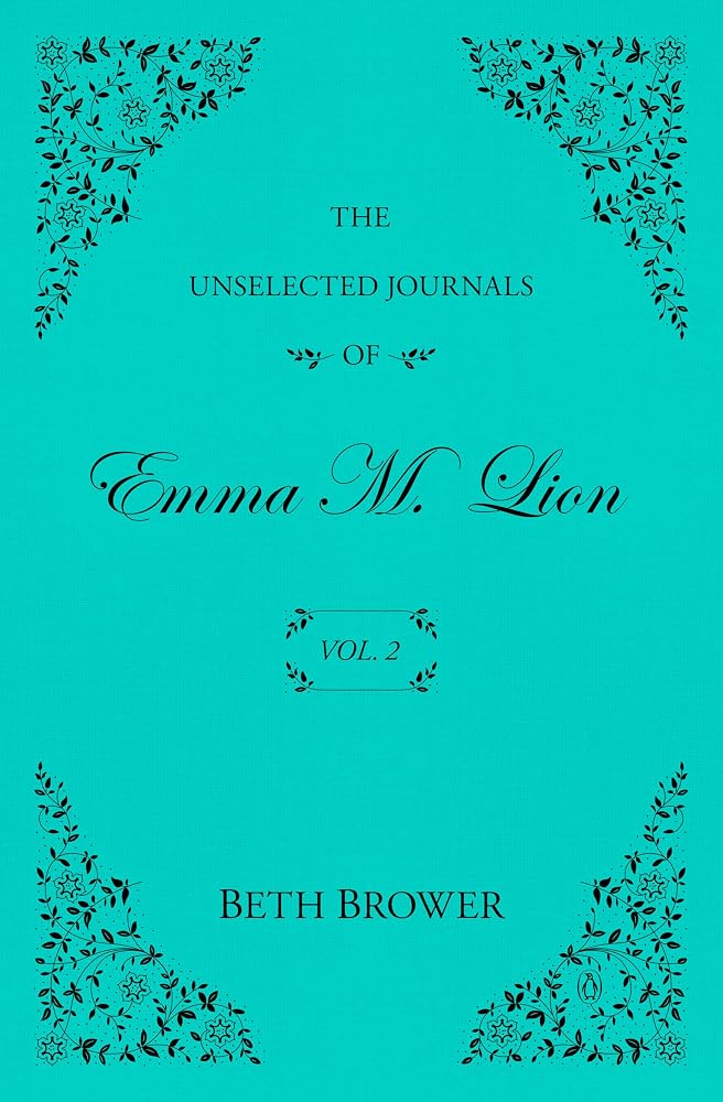 The Unselected Journals of Emma M. Lion: Vol. 2 cover image
