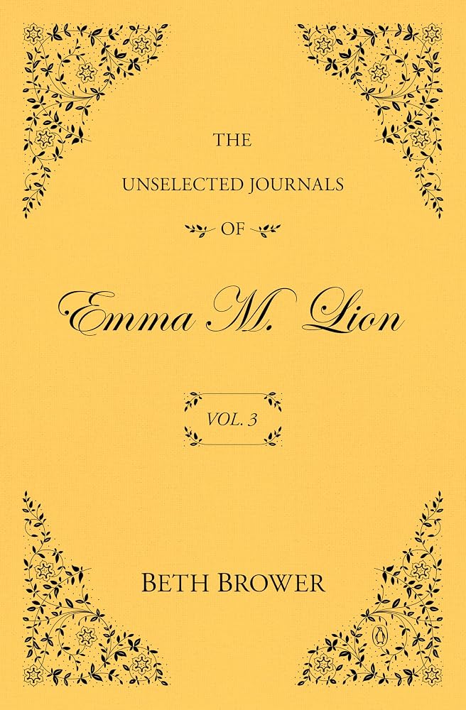 The Unselected Journals of Emma M. Lion: Vol. 3 cover image