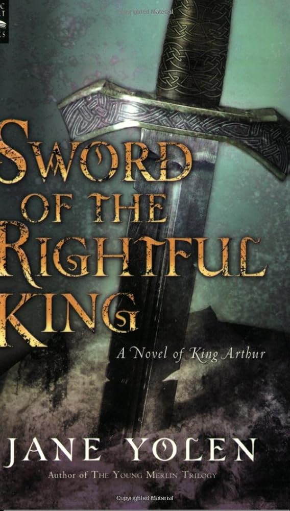 Sword of the Rightful King: A Novel of King Arthur – A Young Adult Fantasy of Merlin's Magic and England's Betrayal cover image