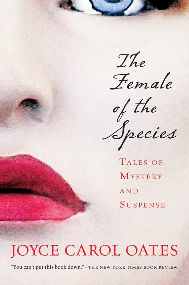 The Female Of The Species: Gripping Literary Short Stories – Mysteries, Crime, and Psychological Thrillers (Harvest Book) cover image