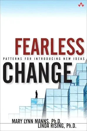 Fearless Change: Patterns for Introducing New Ideas cover image