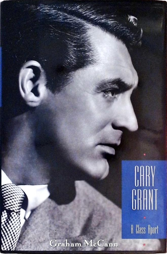 Cary Grant: A Class Apart cover image