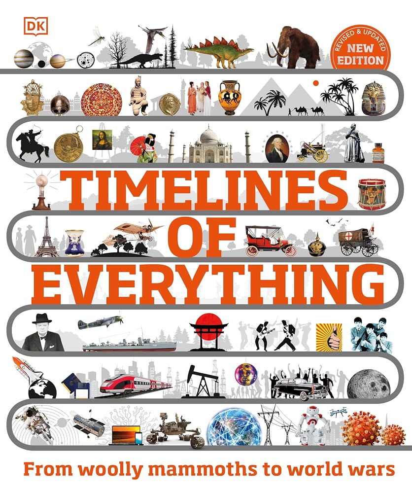 Timelines of Everything: From Woolly Mammoths to World Wars (DK Children's Timelines) cover image