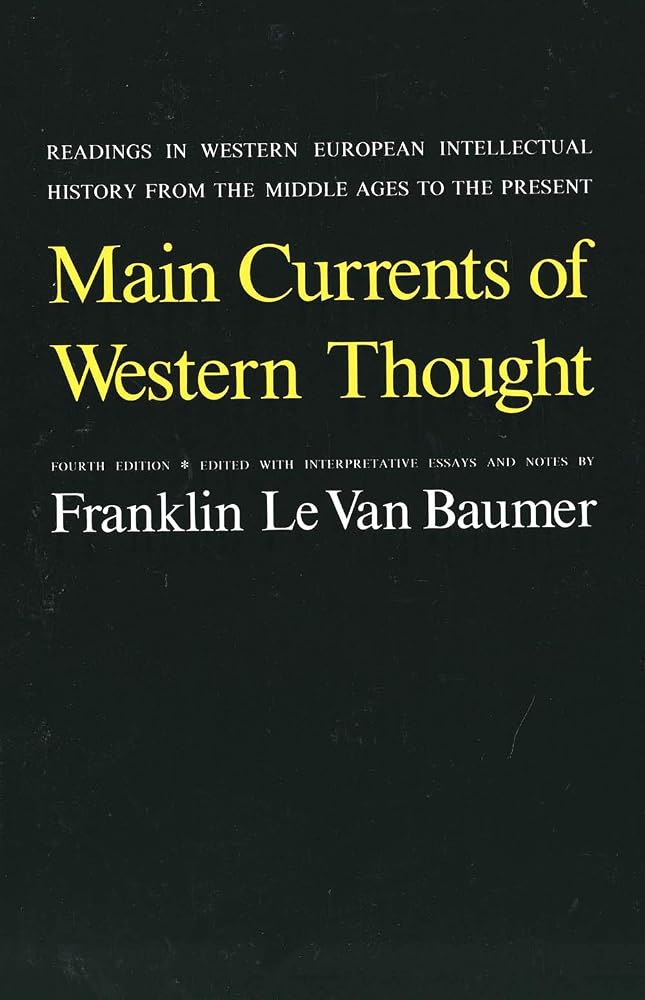 Main Currents of Western Thought: Readings in Western Europe Intellectual History from the Middle Ages to the Present cover image