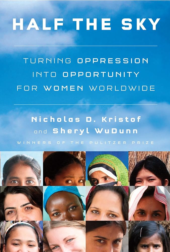 Half the Sky: Turning Oppression into Opportunity for Women Worldwide cover image