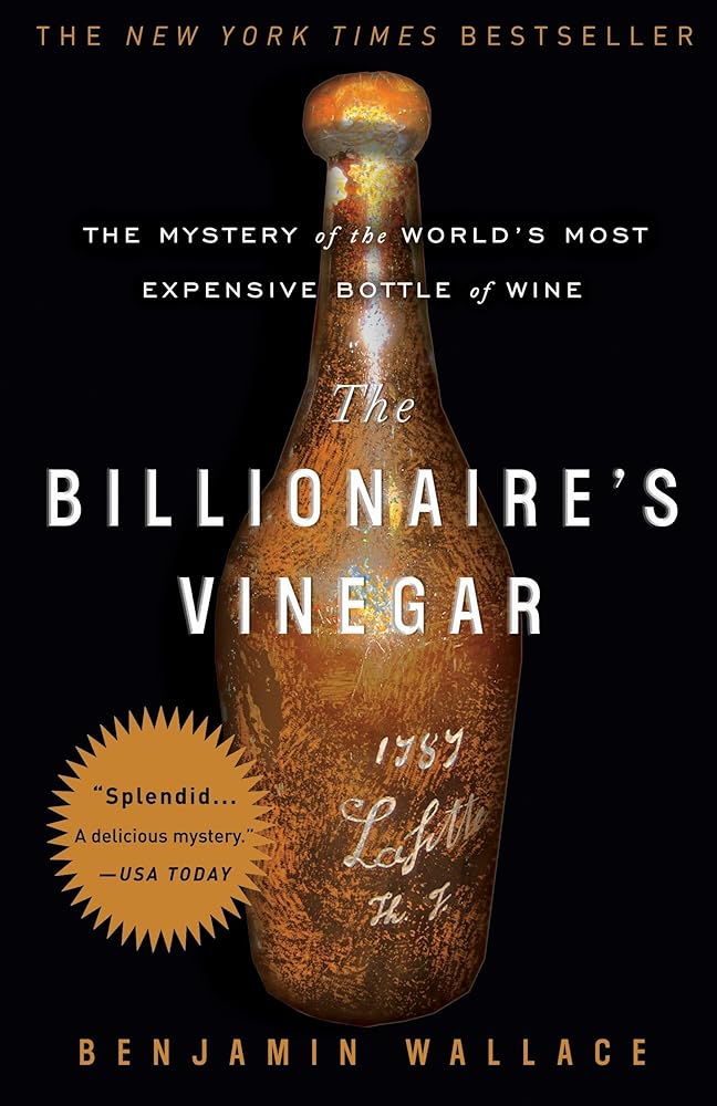 The Billionaire's Vinegar: The Mystery of the World's Most Expensive Bottle of Wine cover image