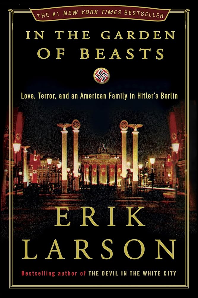 In the Garden of Beasts: Love, Terror, and an American Family in Hitler's Berlin cover image