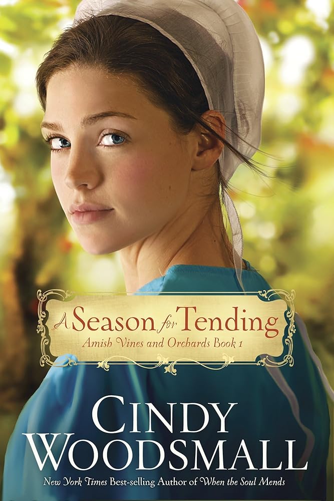A Season for Tending: Book One in the Amish Vines and Orchards Series cover image