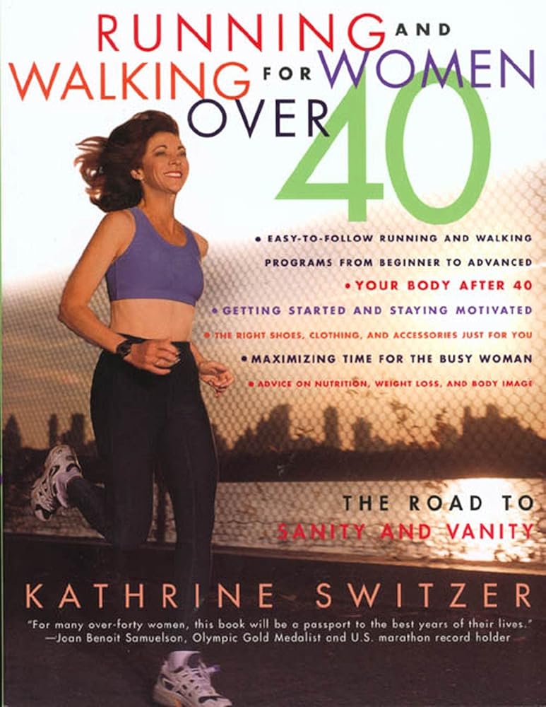 Running and Walking for Women Over 40 : The Road to Sanity and Vanity cover image
