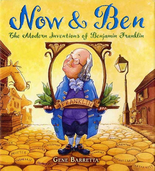 Now & Ben: The Modern Inventions of Benjamin Franklin (Famous Inventors in History) cover image
