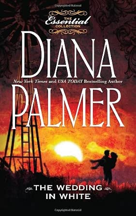 The Wedding in White (The Essential Collection) by Diana Palmer (2011-01-01) cover image