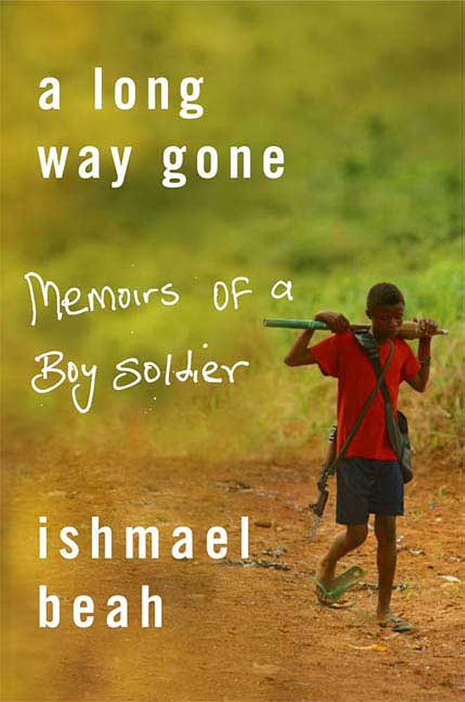 A Long Way Gone: Memoirs of a Boy Soldier cover image