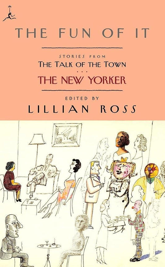 The Fun of It: Stories from The Talk of the Town (Modern Library (Paperback)) cover image