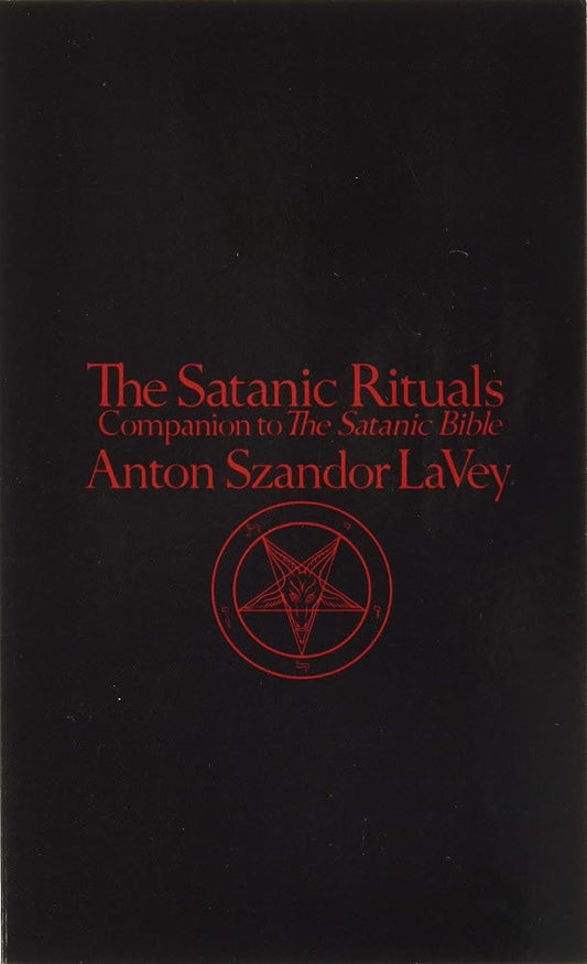 The Satanic Rituals: Companion to The Satanic Bible cover image
